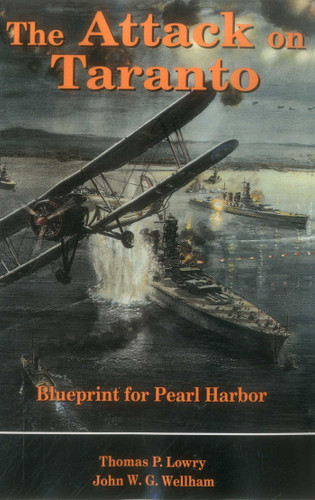 Attack on Taranto (Stackpole Classics) book cover by Thomas P. Lowry, John Wellham
