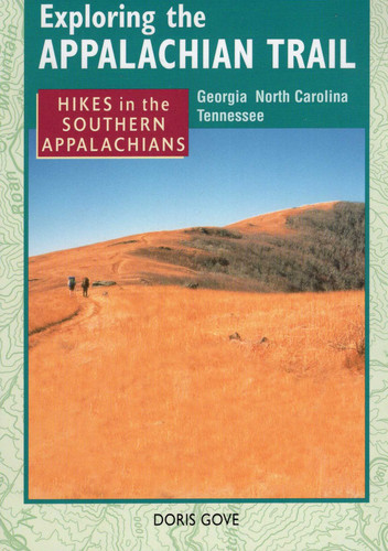 Exploring the Appalachian Trail: Hikes in the Southern Appalachians (Exploring the Appalachian Trail) book cover by Doris Gove