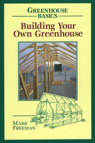 Building Your Own Greenhouse book cover by Mark Freeman