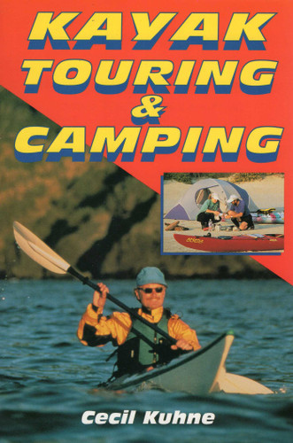 Kayak Touring & Camping book cover by Cecil Kuhne