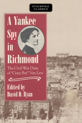 Yankee Spy in Richmond (Stackpole Classics) book cover by David D. Ryan