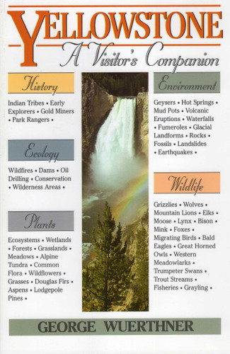 Yellowstone (National Park Visitor's Companions) book cover by George Wuerthner