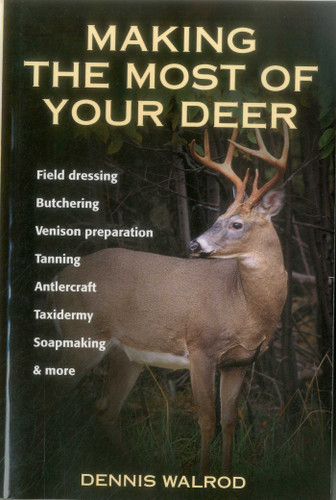 Making the Most of Your Deer book cover by Dennis Walrod