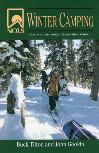 NOLS Winter Camping (NOLS Library) book cover by John Gookin, Buck Tilton
