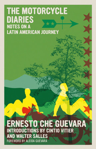 The Motorcycle Diaries: Notes on a Latin American Journey (The Che Guevara Library)