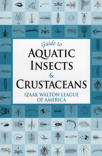Guide to Aquatic Insects & Crustaceans book cover by Izaak Walton League of America