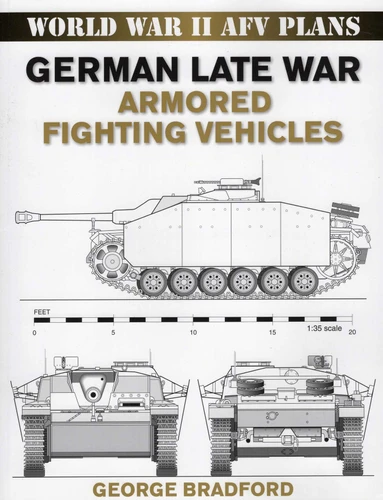 German Late War Armored Fighting Vehicles (World War II AFV Plans) book cover by George Bradford