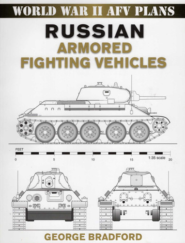 Russian Armored Fighting Vehicles (World War II AFV Plans) book cover by George Bradford