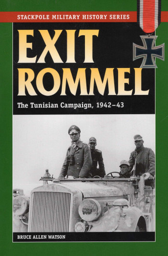 Exit Rommel (Stackpole Military History Series) book cover by Bruce Allen Watson