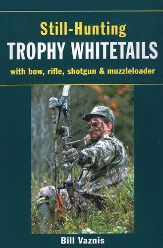 Still-Hunting Trophy Whitetails book cover by Bill Vaznis