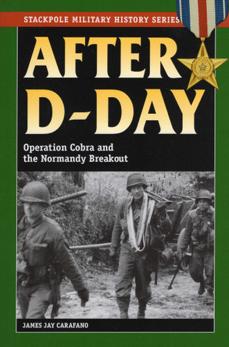 After D-Day (Stackpole Military History Series) book cover by James Jay Carafano