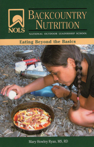 NOLS Backcountry Nutrition (NOLS Library) book cover by Mary Howley Ryan