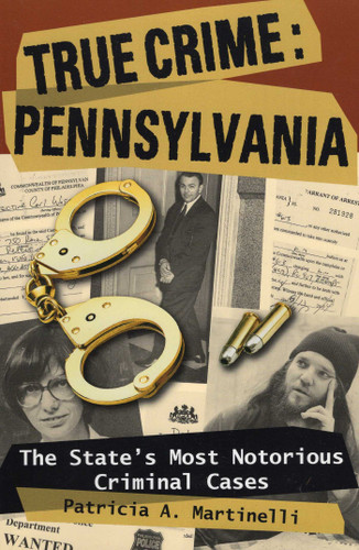 True Crime: Pennsylvania (True Crime) book cover by Patricia A. Martinelli
