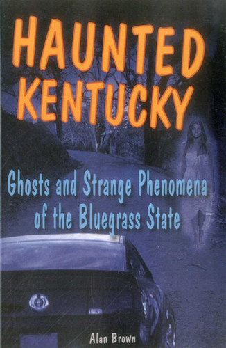 Haunted Kentucky (Haunted Series) book cover by Alan Brown