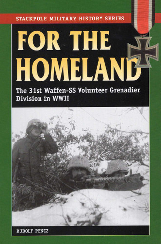 For the Homeland (Stackpole Military History Series) book cover by Rudolf Pencz