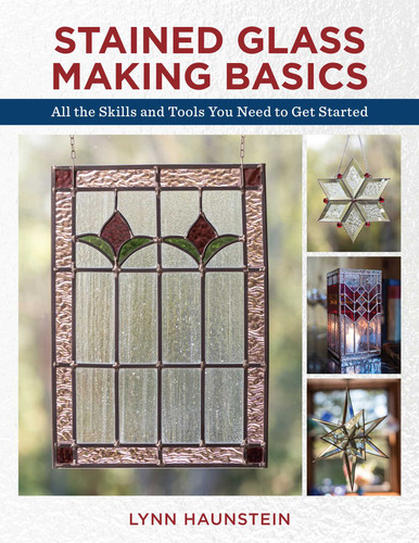Stained Glass Making Basics: All the Skills and Tools You Need to Get Started book cover by Lynn Haunstein