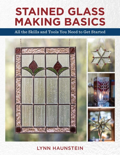 Stained Glass Making Basics: All the Skills and Tools You Need to Get Started book cover by Lynn Haunstein