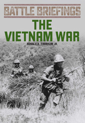 The Vietnam War (Battle Briefings) book cover by Ronald B. Frankum Jr.