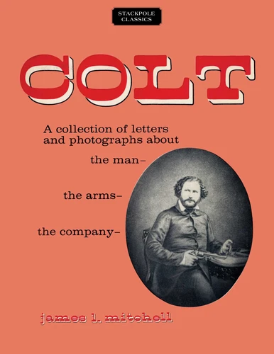 Colt (Stackpole Classics) book cover by James L. Mitchell