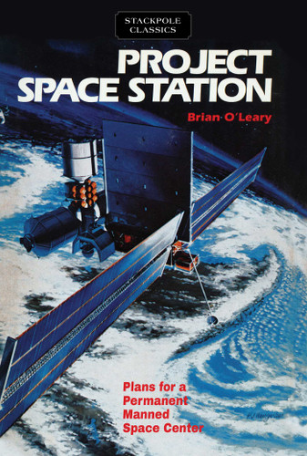 Project Space Station (Stackpole Classics) book cover by Brian O'Leary