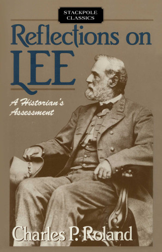 Reflections on Lee (Stackpole Classics) book cover by Charles P. Roland