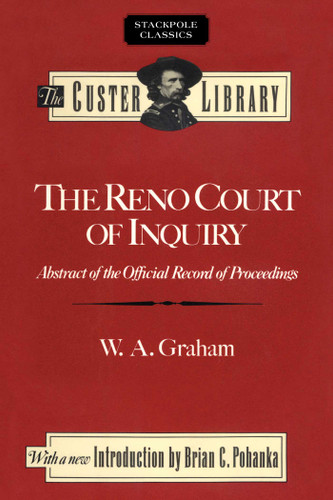 Reno Court of Inquiry (Stackpole Classics) book cover by W. A. Graham