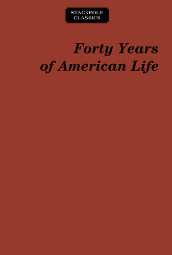 Forty Years of American Life (Stackpole Classics) book cover by Thomas Low Nichols