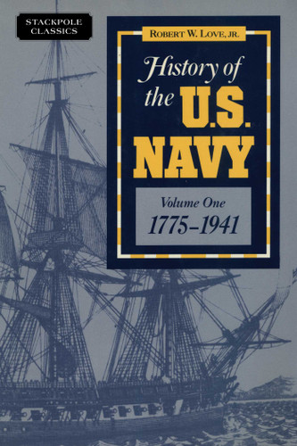 History of the U.S. Navy (Stackpole Classics) book cover by Robert W. Love