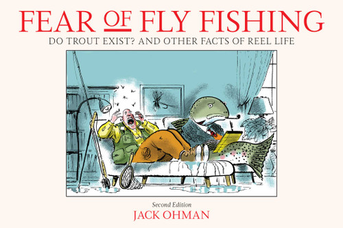 Fear of Fly Fishing: Do Trout Exist? And Other Facts of Reel Life book cover by Jack Ohman