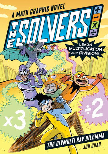 The Solvers Book #1: The Divmulti Ray Dilemma: A Math Graphic Novel: Learn Multiplication and Division! (The Solvers #1) book cover by Jon Chad