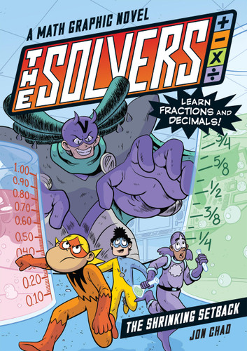 The Solvers Book #2: The Shrinking Setback: A Math Graphic Novel: Learn Fractions and Decimals! (The Solvers #2) book cover by Jon Chad