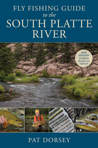 Fly Fishing Guide to the South Platte River book cover by Pat Dorsey