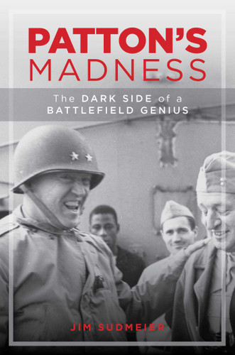 Patton's Madness: The Dark Side of a Battlefield Genius book cover by Jim Sudmeier