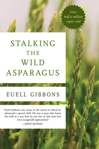 Stalking the Wild Asparagus book cover by Euell Gibbons