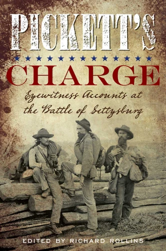 Pickett's Charge: Eyewitness Accounts at the Battle of Gettysburg book cover by 