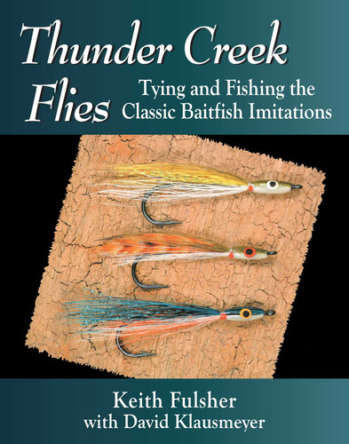 Thunder Creek Flies: Tying and Fishing the Classic Baitfish Imitations book cover by Keith Fulsher