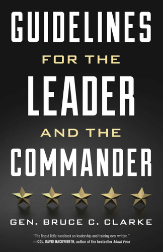 Guidelines for the Leader and the Commander book cover by Gen. Bruce C. Clarke