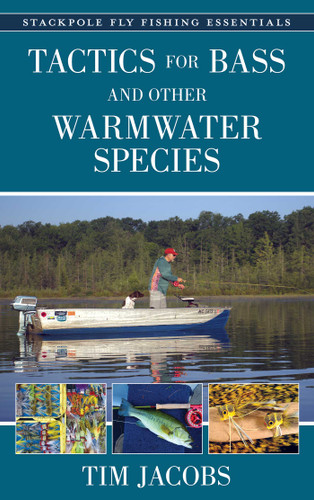 Tactics for Bass and Other Warmwater Species (Stackpole Fly Fishing Essentials) book cover by Tim Jacobs