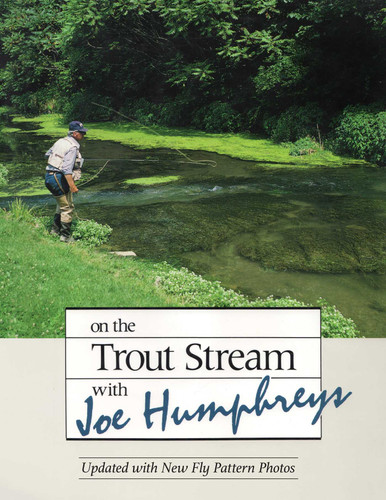 On the Trout Stream with Joe Humphreys book cover by Joe Humphreys