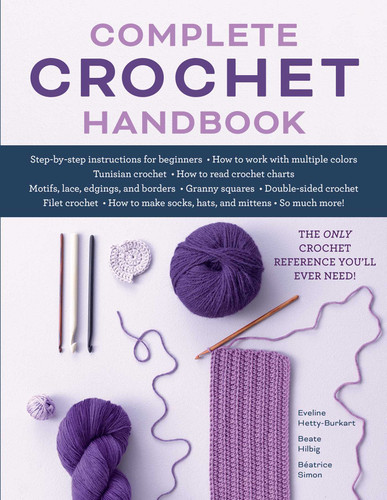 Complete Crochet Handbook: The Only Crochet Reference You'll Ever Need book cover by Eveline Hetty-Burkart, Beate Hilbig, Beatrice Simon