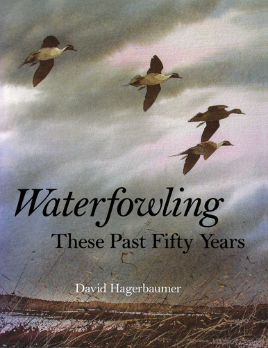 Waterfowling These Past Fifty Years book cover by David Hagerbaumer