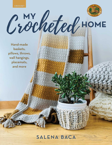 My Crocheted Home: Hand-made baskets, pillows, throws, wall hangings, placemats, and more book cover by Salena Baca