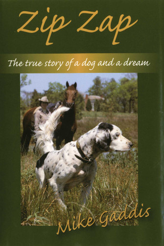 Zip Zap: The True Story of a Dog and a Dream book cover by Mike Gaddis