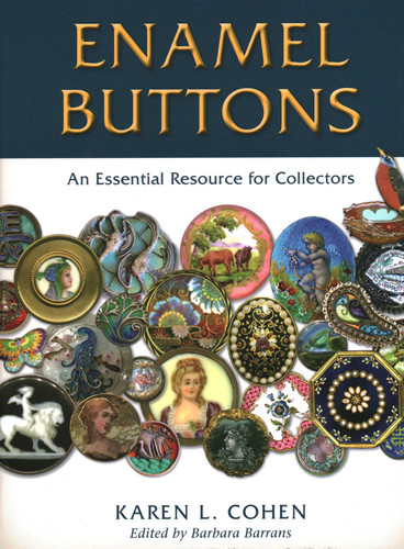 Enamel Buttons: An Essential Resource for Collectors book cover by Karen L. Cohen