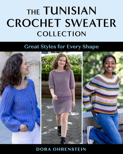 The Tunisian Crochet Sweater Collection: Great Styles for Every Shape book cover by Dora Ohrenstein
