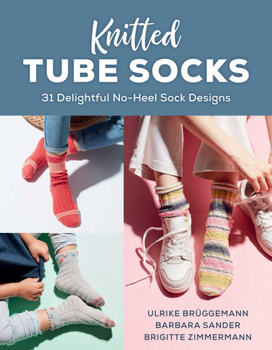 Knitted Tube Socks: 31 Delightful No-Heel Sock Designs book cover by Ulrike Brüggemann, Barbara Sander, Brigitte Zimmermann