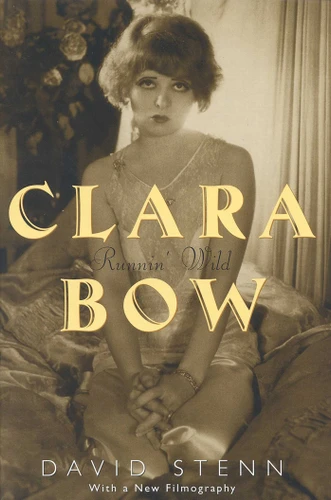 Clara Bow: Runnin' Wild book cover by David Stenn