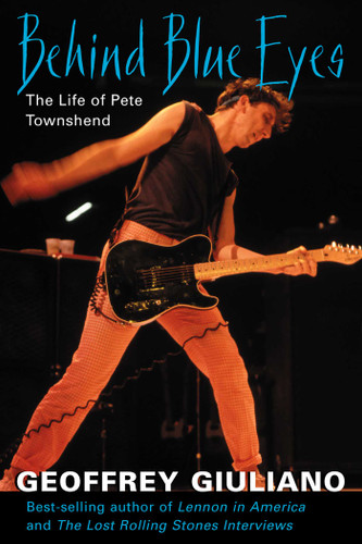 Behind Blue Eyes: The Life of Pete Townshend book cover by Geoffrey Giuliano