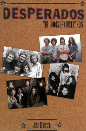 Desperados: The Roots of Country Rock book cover by John Einarson