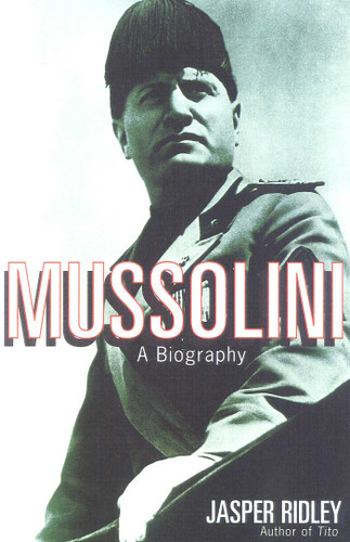 Mussolini: A Biography book cover by Jasper Ridley